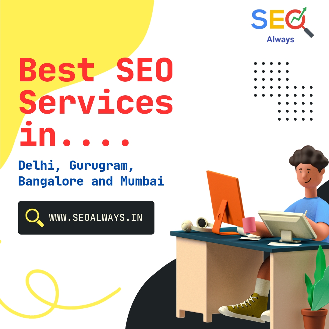 SEO Services in Gurugram, Delhi, Bangalore, and Mumbai